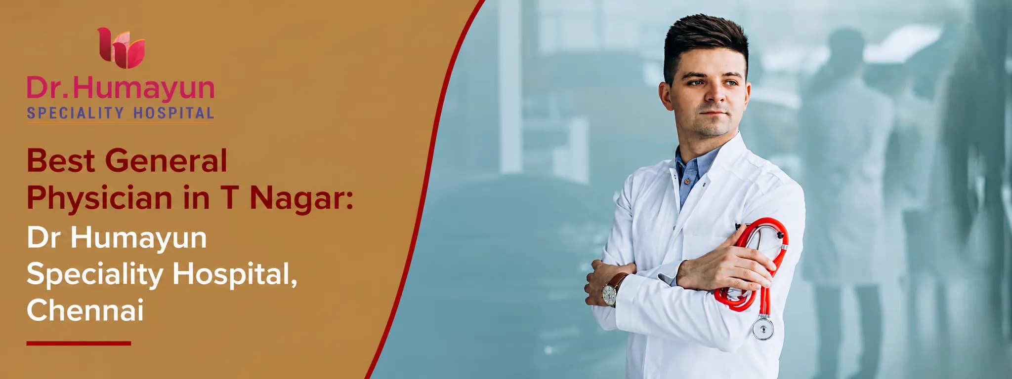 Best General Physician in T Nagar: Dr Humayun Speciality Hospital, Chennai