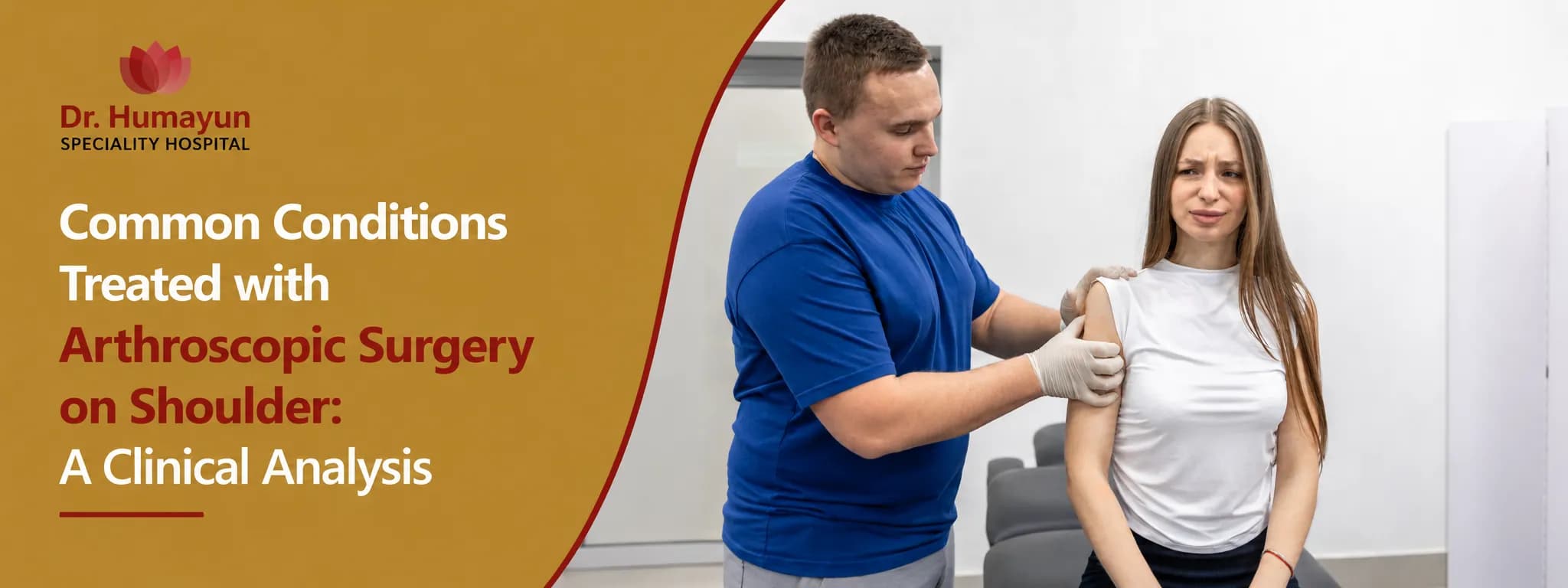 Common Conditions Treated with Arthroscopic Surgery on Shoulder: A Clinical Analysis, Humayun hospital, Chennai