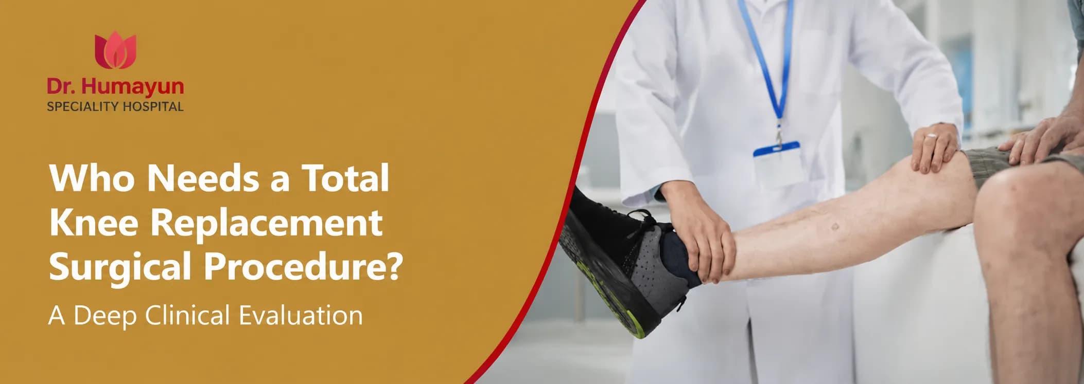Who Needs a Total Knee Replacement Surgical Procedure? A Deep Clinical Evaluation