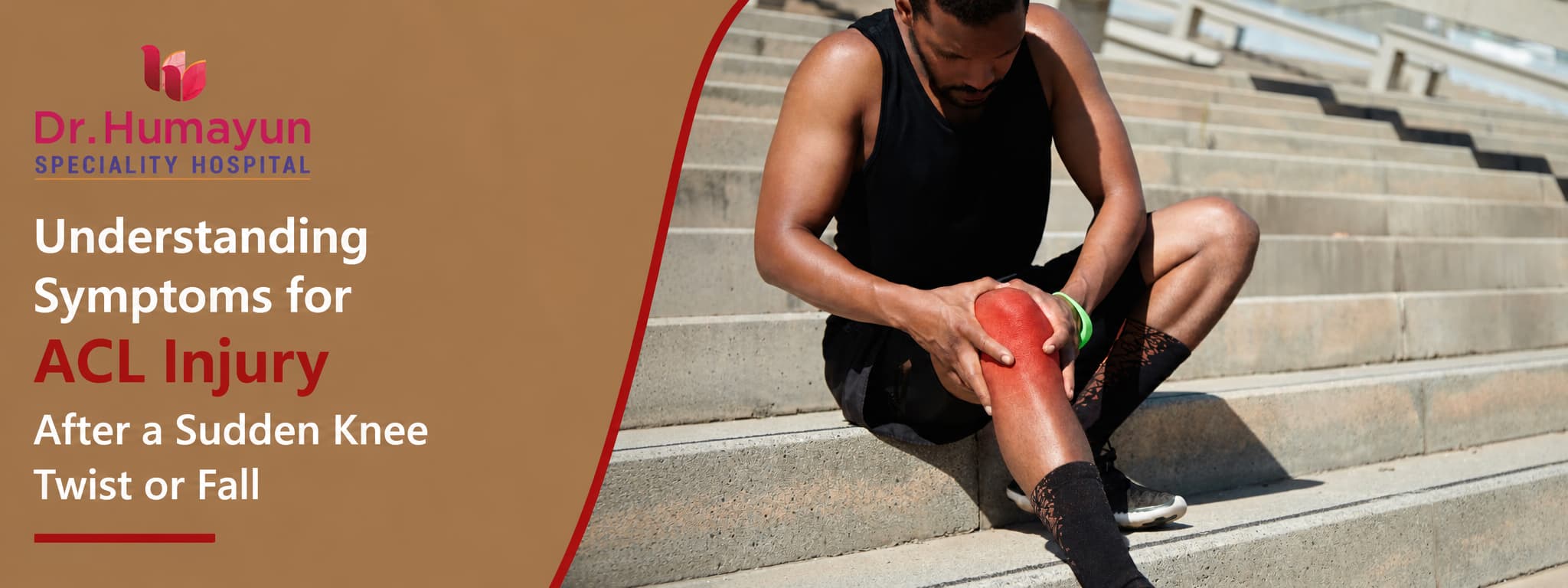 Understanding Symptoms for ACL Injury After a Sudden Knee Twist or Fall, Humayun Hospital, Chennai