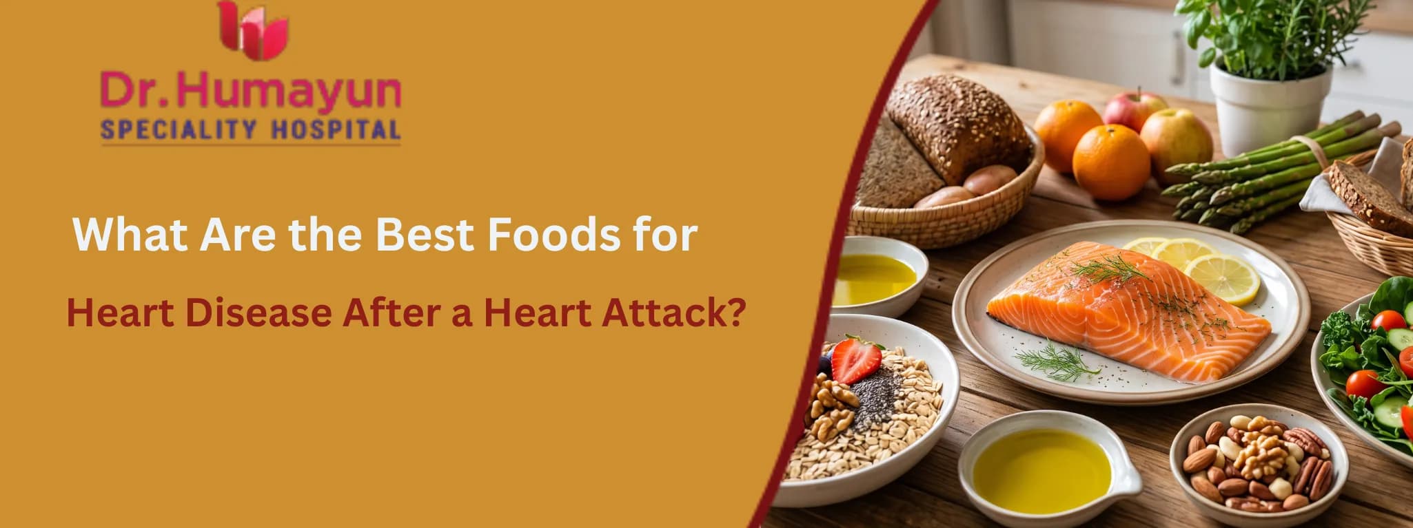 What Are the Best Foods for Heart Disease After a Heart Attack?, Humayun hospital, chennai