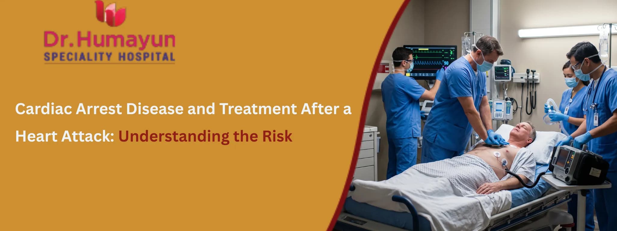 Cardiac Arrest Disease and Treatment After a Heart Attack: Understanding the Risk, Humayun Hospital, chennai
