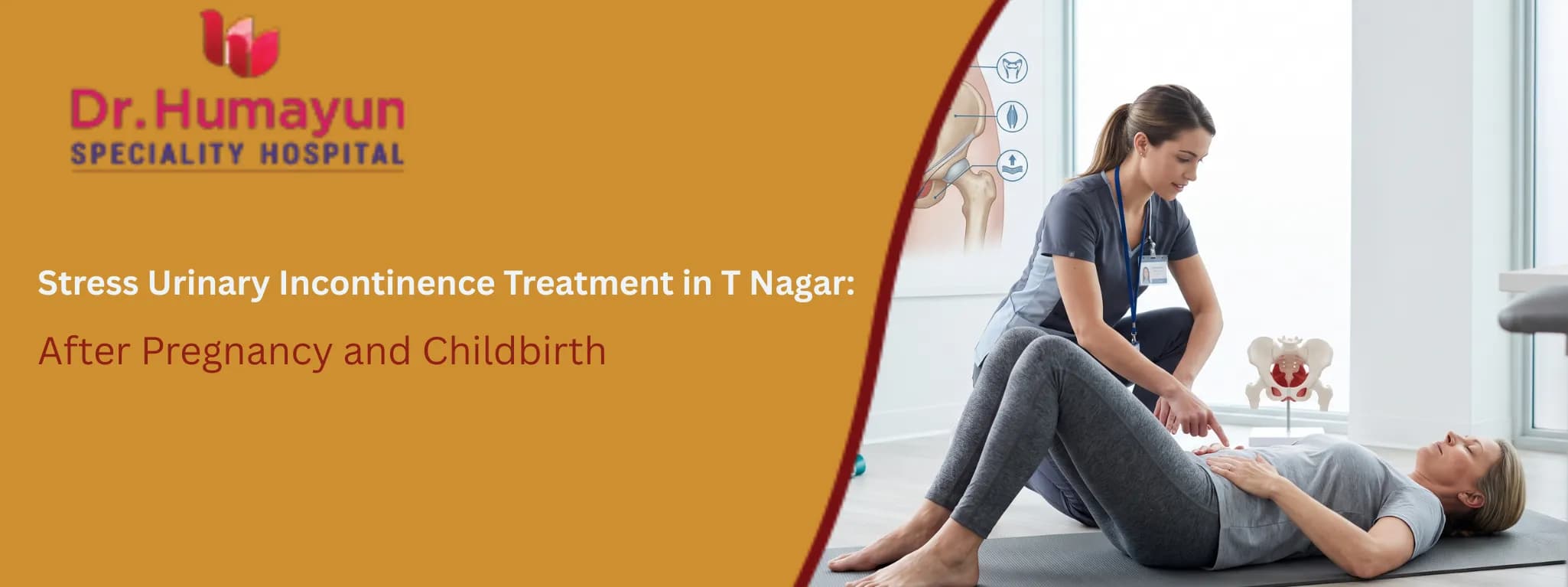 Stress Urinary Incontinence Treatment in T Nagar After Pregnancy and Childbirth, Humayun hospital, chennai