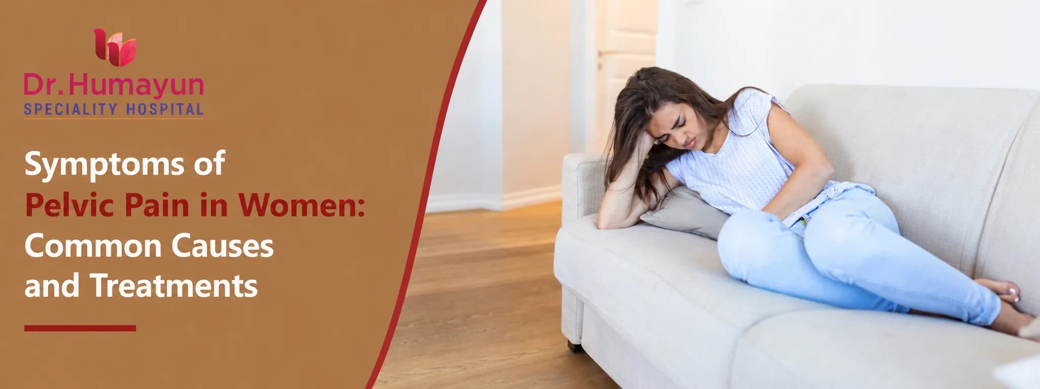 Symptoms of Pelvic Pain in Women: Common Causes and Treatments, Humayun hospital, Chennai
