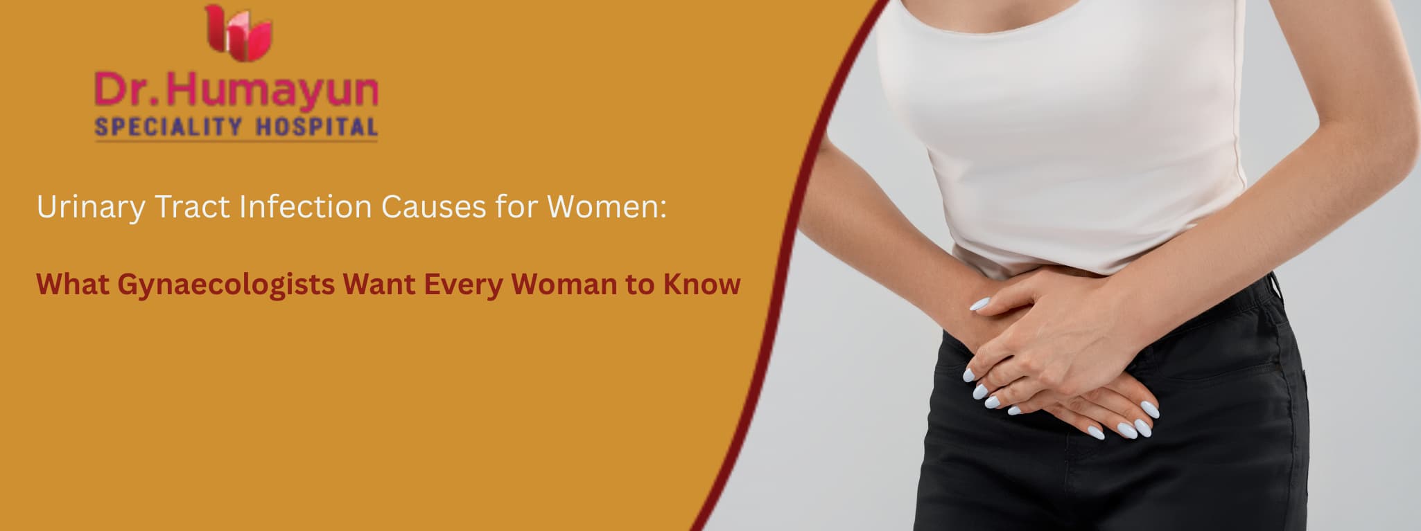Urinary Tract Infection Causes for Women: What Gynaecologists Want Every Woman to Know, Humayun hospital, chennai