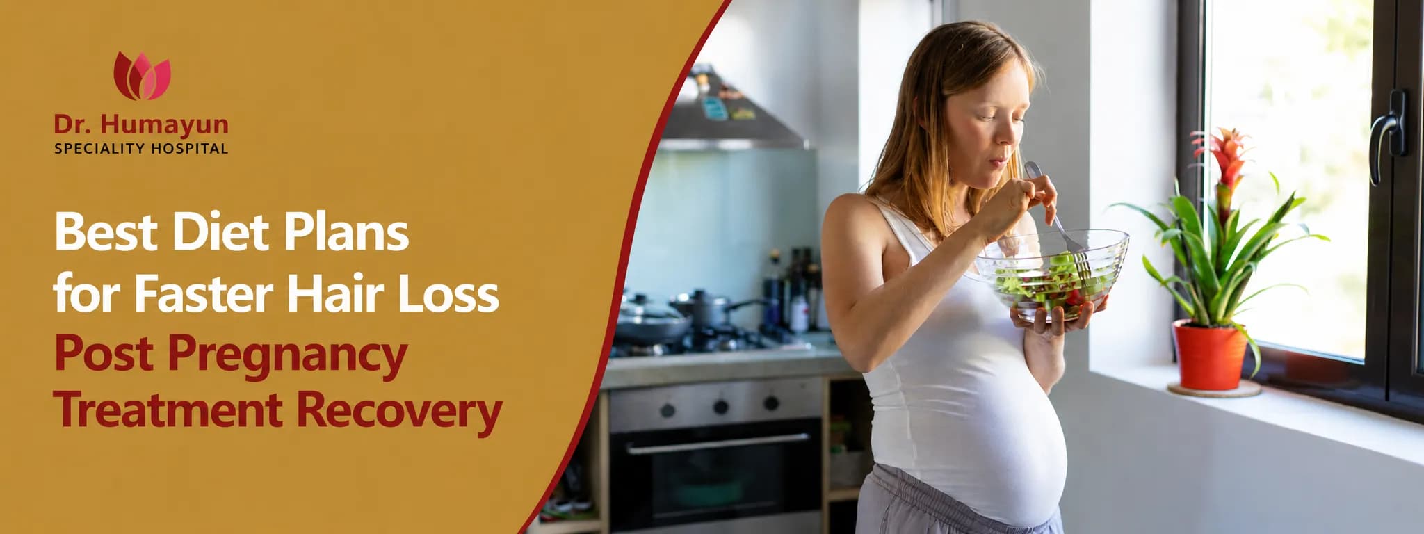 Best Diet Plans for Faster Hair Loss Post Pregnancy Treatment Recovery, Humayun