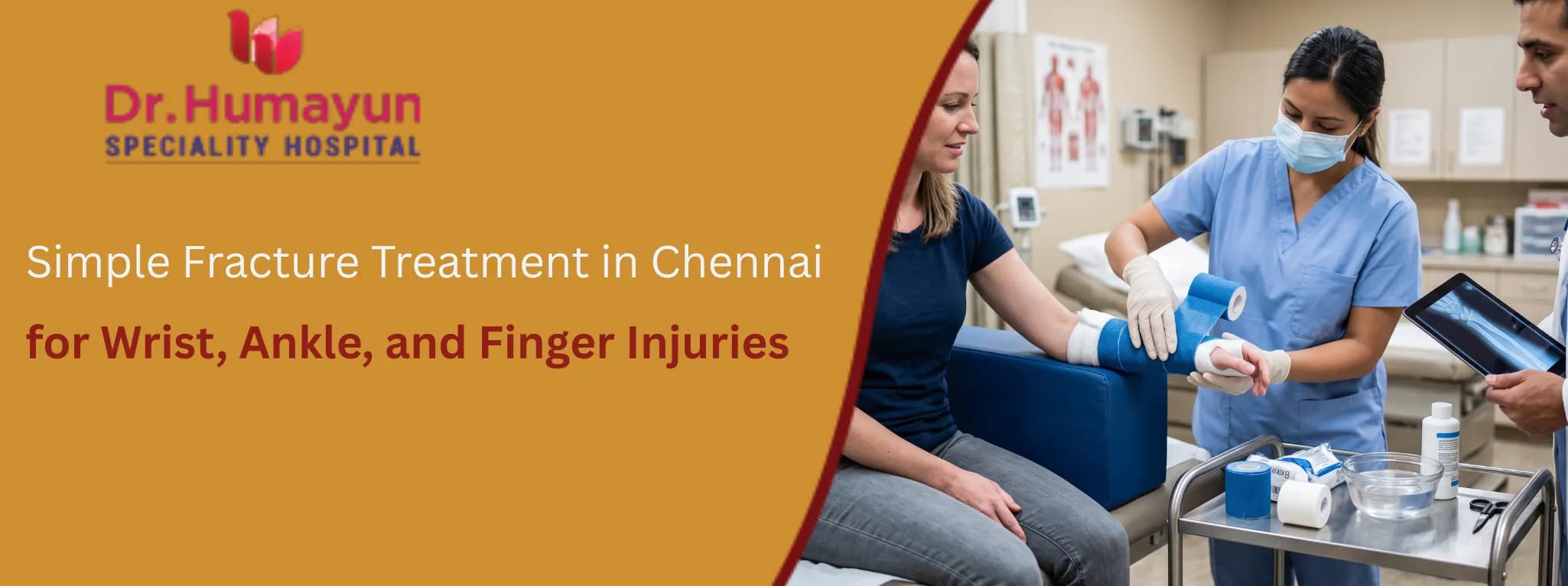 Simple Fracture Treatment in Chennai for Wrist, Ankle, and Finger Injuries, humayun hospital, chennai