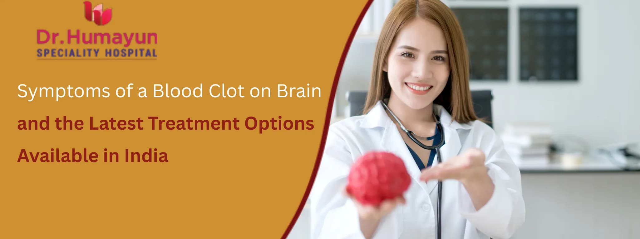 Symptoms of a Blood Clot on Brain and the Latest Treatment Options Available in India, Humayun hospital, chennai