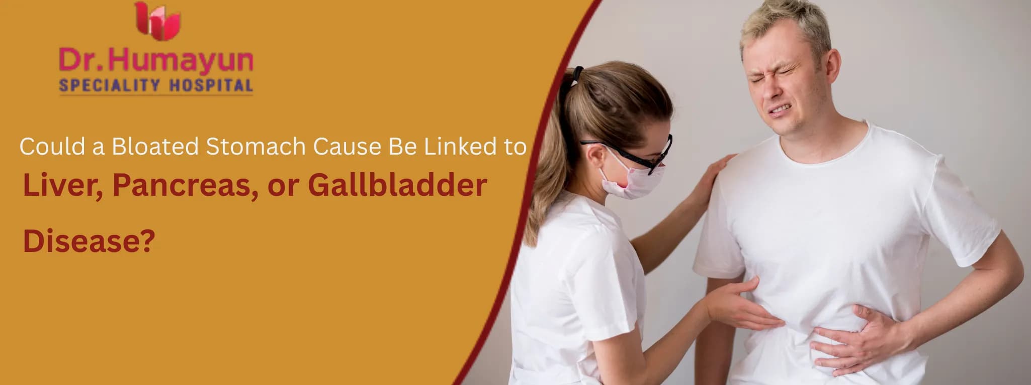 Could a Bloated Stomach Cause Be Linked to Liver, Pancreas, or Gallbladder Disease?, Humayun hospital, chennai