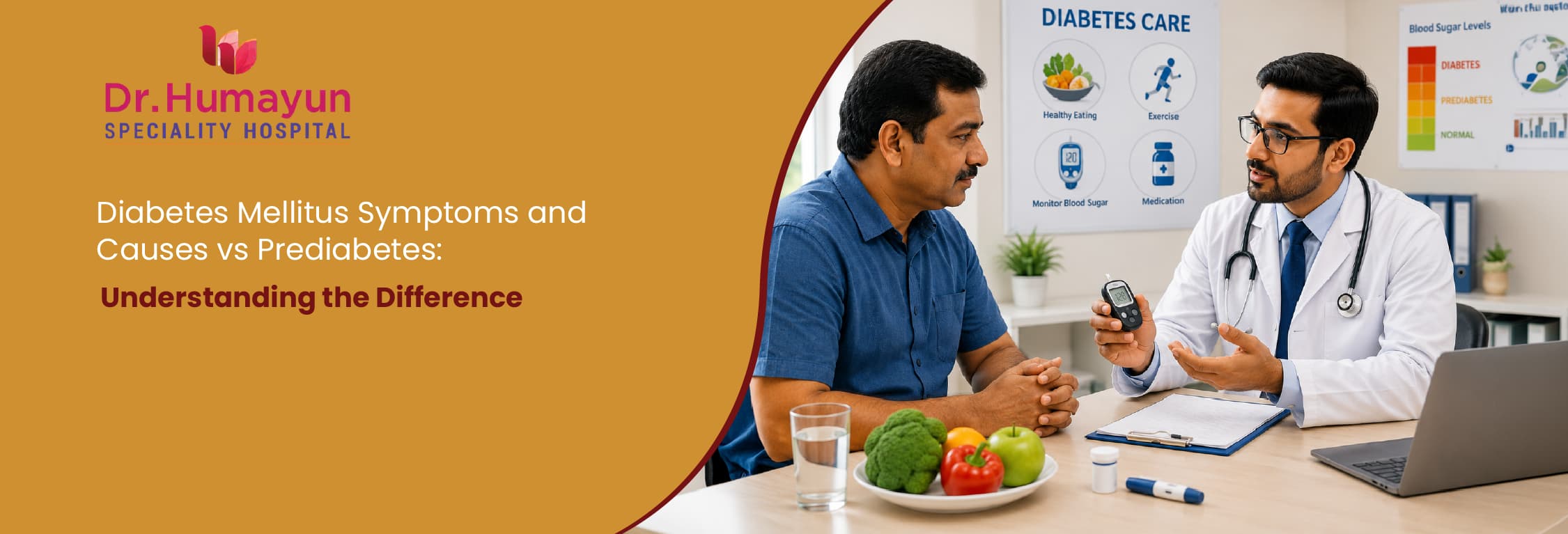 Diabetes Mellitus Symptoms and Causes vs Prediabetes: Understanding the Difference, Humayun hospital, chennai
