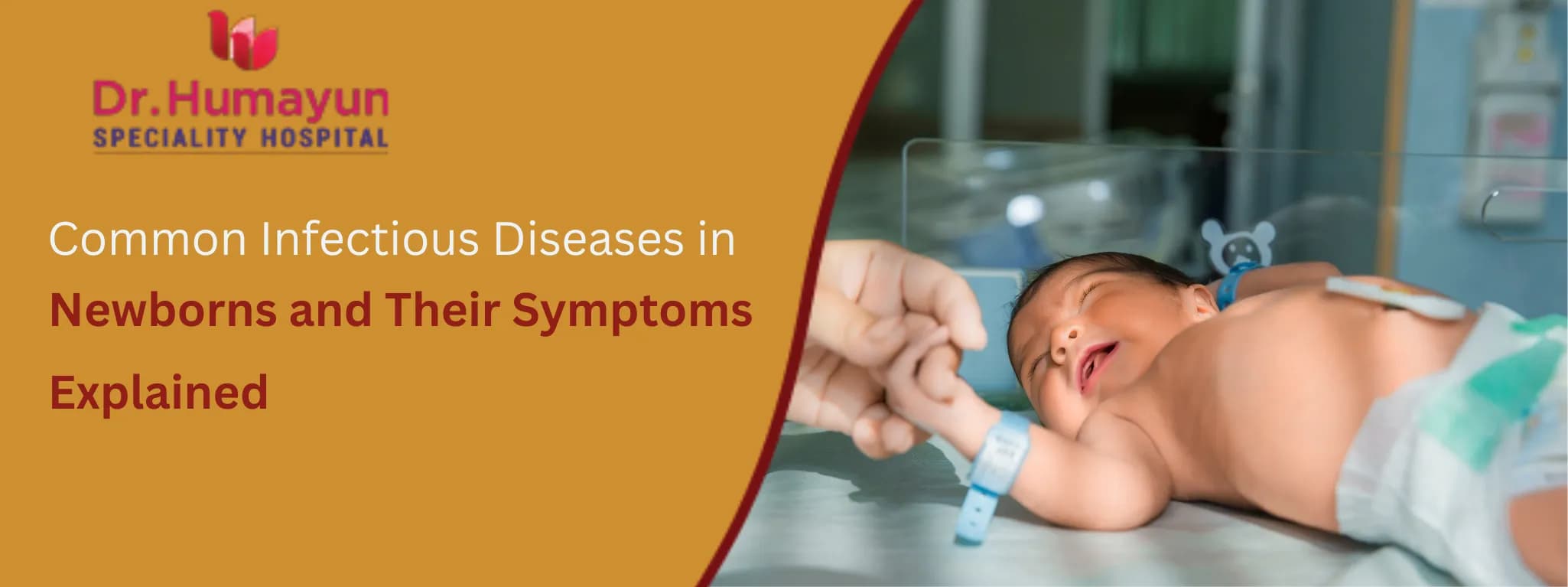 Common Infectious Diseases in Newborns and Their Symptoms Explained, Humayun hospital, chennai